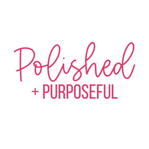 Polished and Purposeful