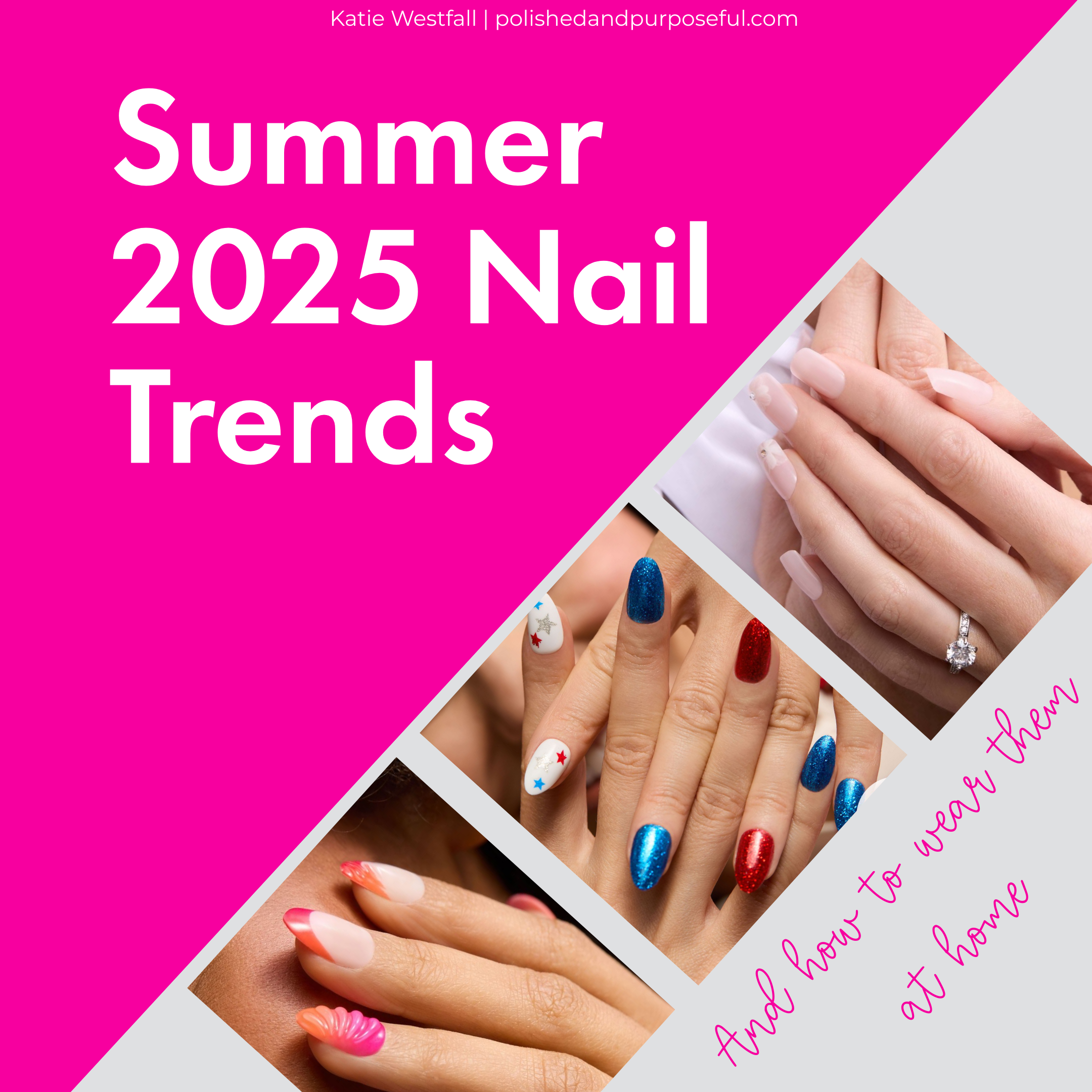 Summer 2025 Nail Trends You’ll Be Seeing Everywhere (And How to Wear Them at Home)